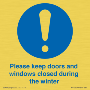 Please keep doors and windows closed during the winter